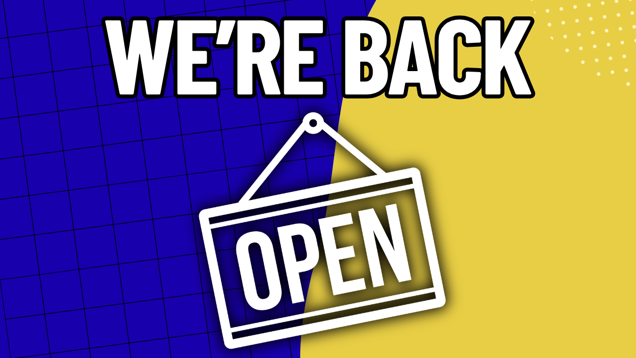 We're Back Open Sign